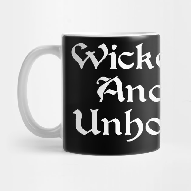 Wicked and Unholy by Tshirt Samurai